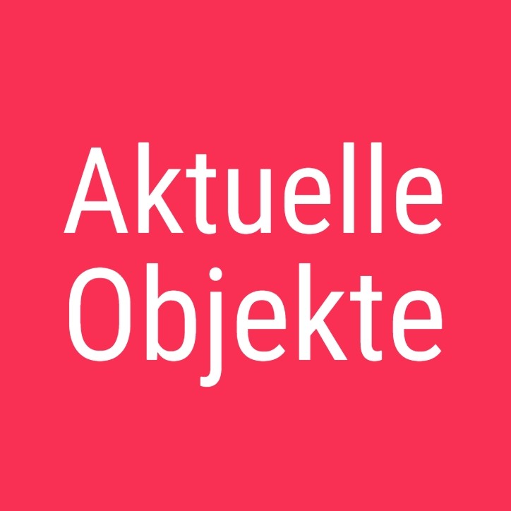 Aktuelle Objekte Aktuelle Objekte